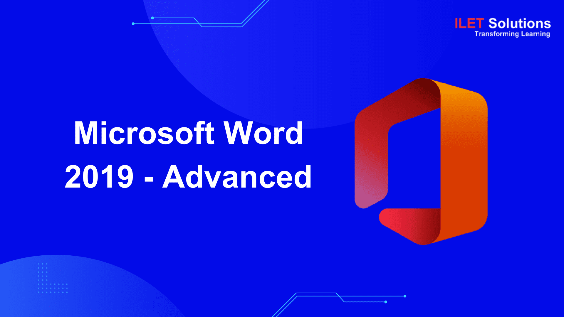 Microsoft Word 2019 – Advanced – ILET Solutions